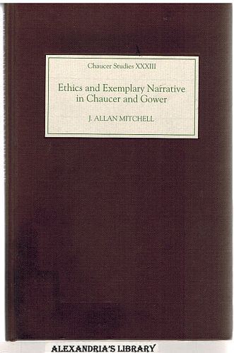 Image for Ethics and Exemplary Narrative in Chaucer and Gower (Chaucer Studies;. XXXIII)
