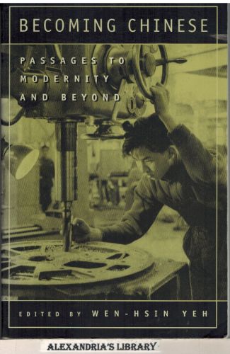 Image for Becoming Chinese: Passages to Modernity and Beyond (Studies on China)