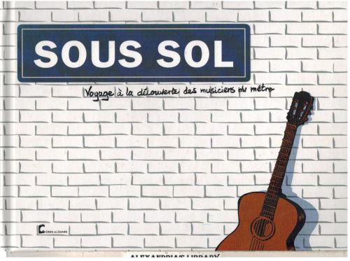 Image for Sous Sol, Voyage à la découverte des musiciens du Métro