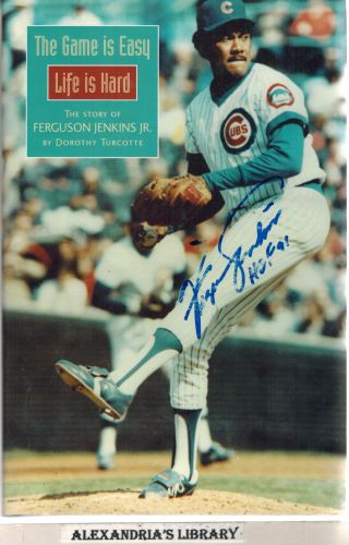 Image for Game is Easy Life is Hard The Story of Ferguson Jenkins Jr (Signed x2)
