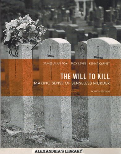Image for The Will to Kill: Making Sense of Senseless Murder (4th Edition)
