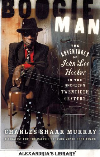 Image for Boogie Man: The Adventures of John Lee Hooker in the American Twentieth Century