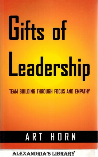 Image for Gifts of Leadership: Team Building Through Focus and Empathy