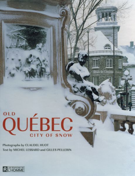 Image for Old Québec, City of Snow [Les Editions de L'Homme]