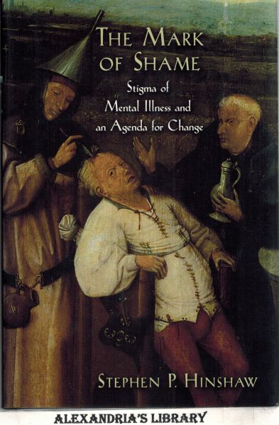 Image for The Mark of Shame: Stigma of Mental Illness and an Agenda for Change