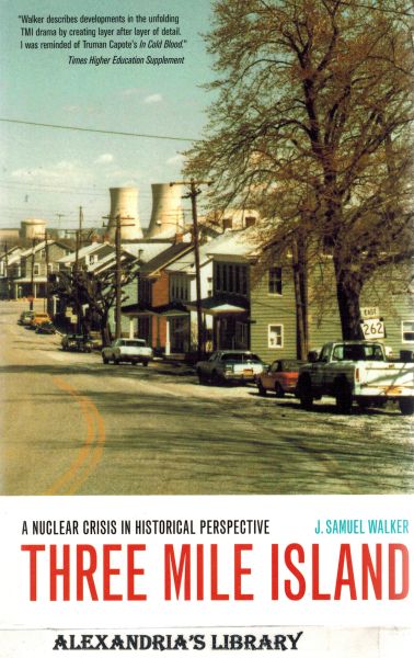 Image for Three Mile Island: A Nuclear Crisis in Historical Perspective