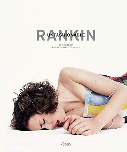 Image for Rankin: Unfashionable: 30 Years of Fashion Photography