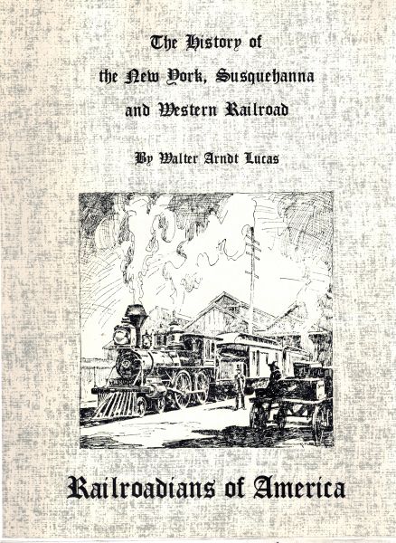 Image for The History of the New York, Susquehanna, and Western Railroad (Railroadians of America) 2e