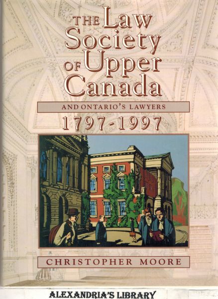 Image for The Law Society of Upper Canada and Ontario's Lawyers, 1797-1997 (Heritage)