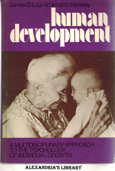 Image for Human development: A multidisciplinary approach to the psychology of individual growth