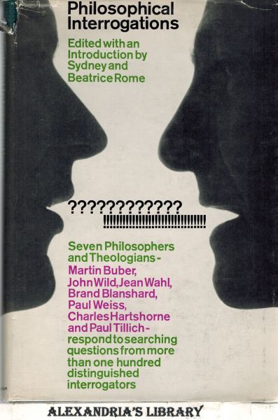 Image for Philosophical interrogations: Martin Buber,John Wild,Jean Wahl, Brand Blanshard, Paul Weiss, Charles Hartshorne, Paul Tillich