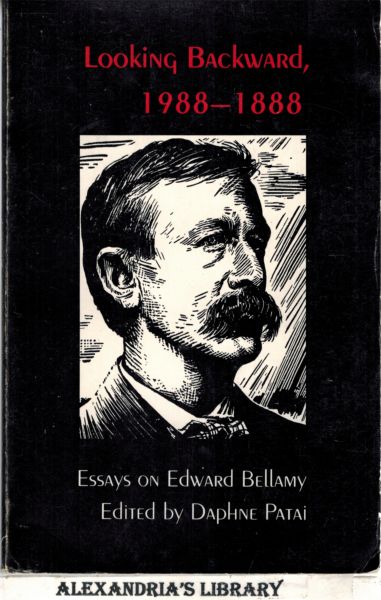 Image for Looking Backward, 1988-1888: Essays on Edward Bellamy