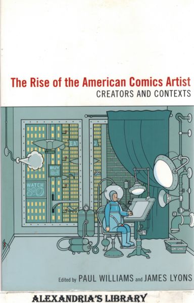 Image for The Rise of the American Comics Artist: Creators and Contexts