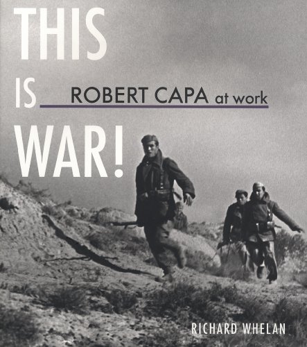 Image for Robert Capa at Work: This is War!: Photographs 1936-1945 (American Forces in Action)