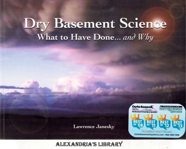 Image for Dry Basement Science: What To Have Done...And Why