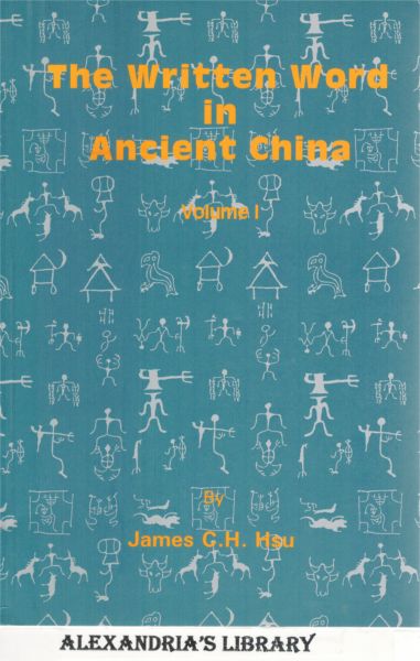 Image for The Written Word in Ancient China - Volume 1