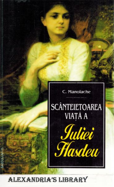 Image for Sca^nteietoarea viat?a? a Iuliei Hasdeu