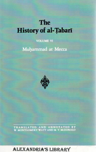 Image for The History of Al-Tabari, Vol. VI: Muhammad at Mecca (SUNY Series in Near Eastern Studies)