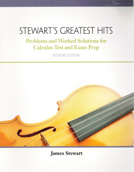 Image for Stewart's Greatest Hits: Problems and Worked Solutions for Calculus Test and Exam Prep