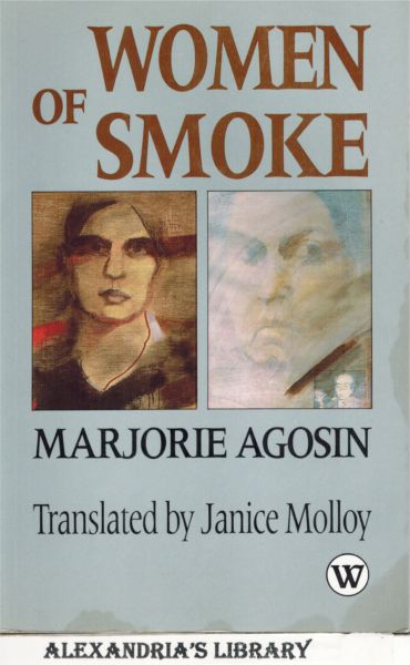 Image for Women of Smoke: Latin American Women in Literature in Life