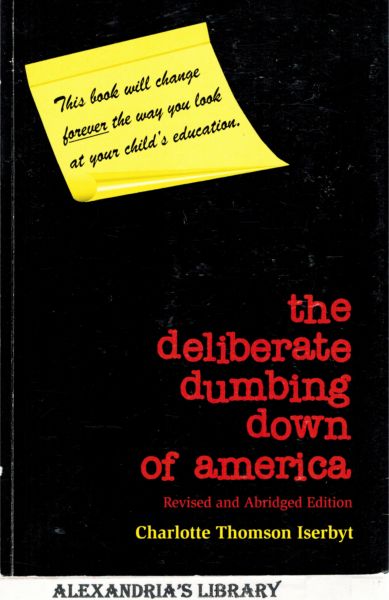 Image for The Deliberate Dumbing Down of America: A Chronological Paper Trail