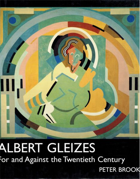 Image for Albert Gleizes: For and Against the Twentieth Century