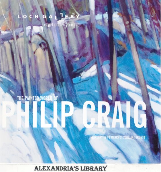 Image for The Painted world of Philip Craig - Tornto 2006