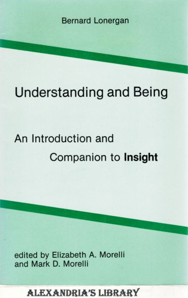 Image for Understanding and Being: An Introduction and Companion to Insight : The Halifax Lectures