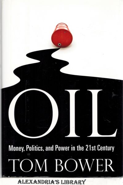 Image for Oil: Money, Politics, and Power in the 21st Century